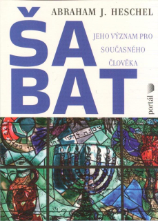 Heschel Abraham J.: Šabat - jeho význam pro současného člověka