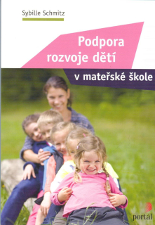 Schmitz Sybille: Podpora rozvoje dětí v mateřské škole