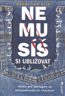 Dijk Sheri van: Nemusíš si ubližovat - Rádce pro teenagery ...