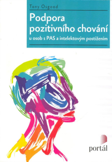 Osgood Tony: Podpora pozitivního chování u osob s PAS ...