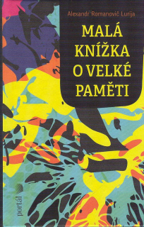 Lurija Alexandr Romanovič: Malá knížka o velké paměti