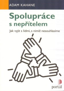 Kahane Adam: Spolupráce s nepřítelem (poslední horší kusy)