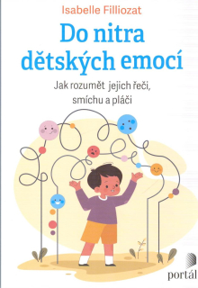 Filliozat Isabelle: Do nitra dětských emocí