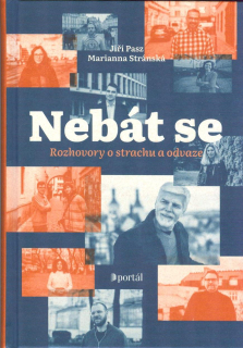 Pasz Jiří: Nebát se - Rozhovory o strachu a odvaze