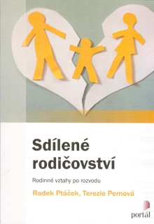 Ptáček Radek: Sdílené rodičovství - Rodinné vztahy po rozvodu