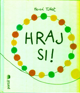 Tullet Hervé: Hraj si!