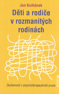Kulhánek Jan: Děti a rodiče v rozmanitých rodinách