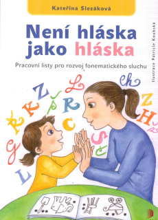 Slezáková Kateřina: Není hláska jako hláska - Pracovní listy