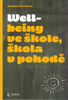 Ševčíková Jaroslava: Wellbeing ve škole, škola v pohodě