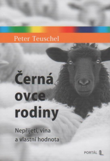 Teuschel Peter: Černá ovce rodiny - nepřijetí, vina a vl. hodnota