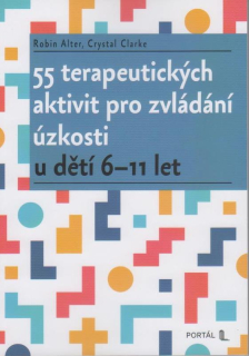 Alter Robin: 55 terapeutických aktivit pro zvládání úzkosti