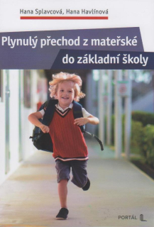 ANTIK1: Splavcová Hana: Plynulý přechod z mateřské do základní školy