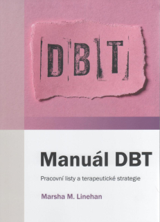 Linehan Marsha M.: Manuál DBT - Pracovní listy a terapeut. strategie