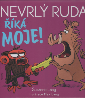 Lang Suzanne: Nevrlý Ruda říká moje! (pro děti do 3 let)