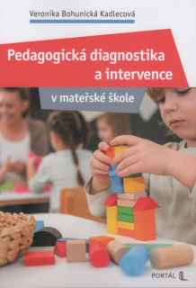 Bohunická-Kadl. Veronika: Pedagogická diagnostika a intervence v MŠ