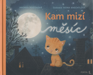 Pořízková Andrea: Kam mizí měsíc (il. Ivona Knechtolová) (od 2 let)