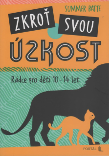 Batte Summer: Zkroť svou úzkost (rádce pro děti 10 - 14 let)