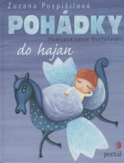 ANTIK2: Pospíšilová Zuzana: Pohádky do hajan (ilustrace Lucie Dvořáková)