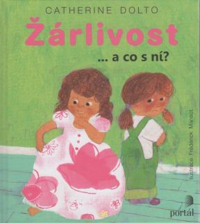 ANTIK1: Dolto Catherine: Žárlivost ... a co s ní?