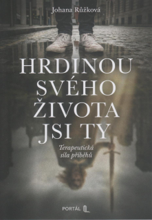 Růžková Johana: Hrdinou svého života jsi ty