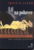 Yalom Irvin D.: Lži na pohovce - román o psychoterapii
