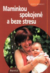 Gurrentz Sheryl: Maminkou spokojeně a beze stresu