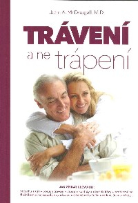 McDougall John A.: Trávení a ne trápení