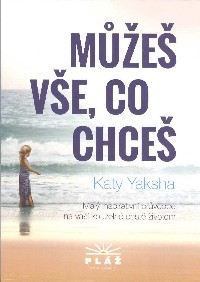 Yaksha Katy: Můžeš vše, co chceš