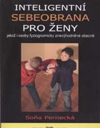 Pernecká Soňa: Inteligentní sebeobrana pro ženy (česky)