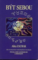 Zaurak Alita: Být sebou - povaha jádra kosmogramu a horoskopu