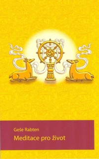 Rabten Geše: Meditace pro život