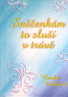 Tučková Ranka: Sněženkám to sluší v trávě