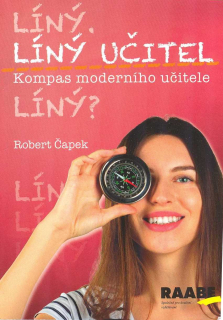 Čapek Robert: Líný učitel - Kompas moderního učitele