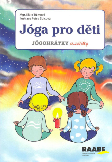 Tůmová Klára: Jóga pro děti - Jógohrátky se zvířátky