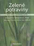 Dallen Maria: Zelené potraviny - když jídlo je naším lékem