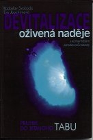 Svoboda Radoslav: Devitalizace - oživená naděje