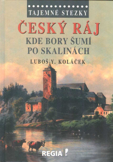 Koláček Luboš Y.: Český ráj - kde bory šumí po skalinách