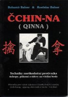 Balner Bohumír: Čchin-na (Qinna) - techniky zneškodnění protivníka