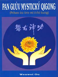 Ou Wenwei: Pan Guův mystický qigong-Pchan-ku šen-mi čchi-kung