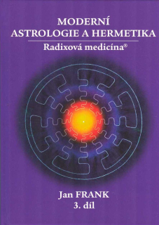 Frank Jan: Moderní astrologie a hermetika, 3. díl