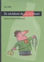 Jílek Jan: Ze závislosti do nezávislosti