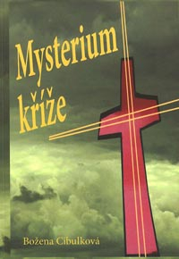 Cibulková Božena: Mysterium kříže