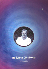 Kovářík J.: Boženka Cibulková - vzpomínky na Boženku