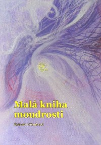 Cibulková Boženka: Malá kniha moudrosti