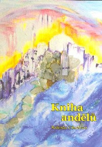 Cibulková Boženka: Kniha andělů