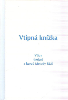 Vtipná knížka - Vtipy (nejen) z kurzů Metody RUŠ