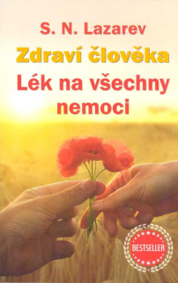 Lazarev S. N.:: Zdraví člověka - Lék na všechny nemoci