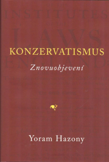 Hazony Yoram: Konzervatismus - Znovuobjevení