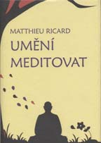 Ricard Matthieu: Umění meditovat