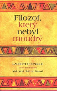 Gounelle Laurent: Filozof, který nebyl moudrý